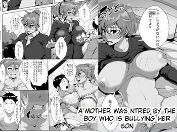 Amazing Musuko o Ijimeteita Kodomo ni Hahaoya ga Netorareru | A Mother Was NTRed by the Boy Who Is Bullying Her Son- Original hentai Threesome / Foursome