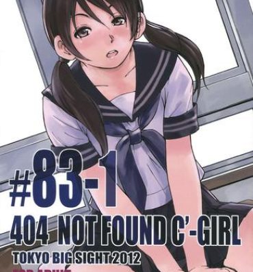 Amateur Xxx (C83) [Kisidou (Takebayasi Hiroki, Kishi Kasei)] 404 NOT FOUND C'-GIRL #83-1 Groupfuck
