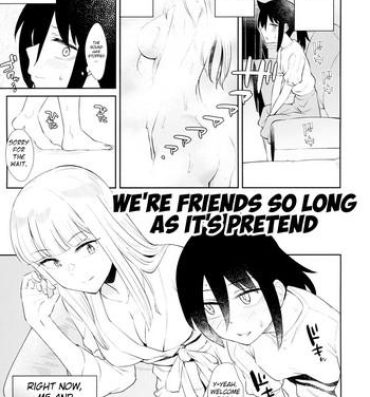 Amateursex Gokko made nara Tomodachi dakedo | We're Friends So Long As It's Pretend- Its not my fault that im not popular hentai Playing