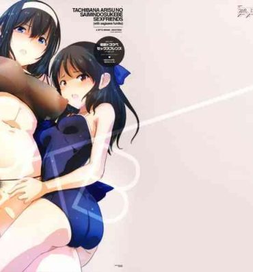 Rough Tachibana Arisu no Saimin Dosukebe Sex Friends with Sagisawa Fumika + Omake Paper- The idolmaster hentai Forbidden