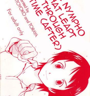 Breast Toki o Kakeru Shoujo after | The Nympho That Leapt Through Time- The girl who leapt through time hentai Massive