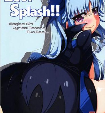 Parties Levi Splash!!- Mahou shoujo lyrical nanoha hentai Porra