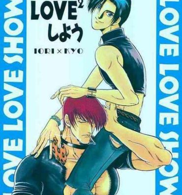 Cocksucker LOVE LOVE SHOW- King of fighters hentai Orgasmo