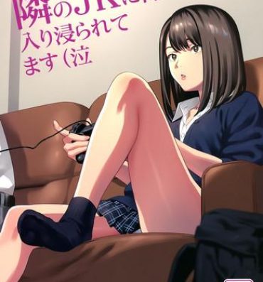Teensnow Tonari no JK ni Odosarete Iribitararetemasu (Naki- Original hentai Caught