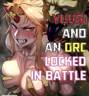 Stockings Yuugi Nee-san to Ork ga Kunzu Hoguretsu | Yuugi and an Orc Locked in Battle- Touhou project hentai Hindi