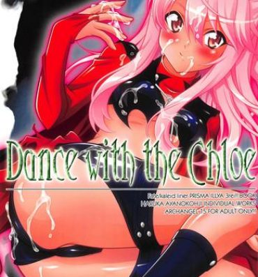 Salope Dance with the Chloe- Fate kaleid liner prisma illya hentai Fucks